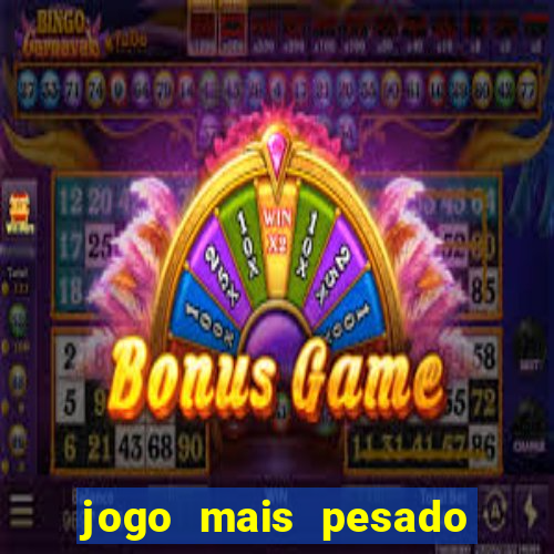 jogo mais pesado da play store